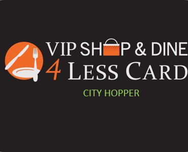 VIP Shop & Dine 4Less Card City Hopper